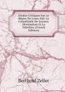 Etudes Critiques Sur Le Regne De Louis Xiii. Le Connetable De Luynes: Montauban Et La Valteline (French Edition) - Berthold Zeller