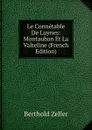 Le Connetable De Luynes: Montauban Et La Valteline (French Edition) - Berthold Zeller