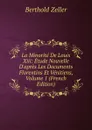 La Minorite De Louis Xiii: Etude Nouvelle D.apres Les Documents Florentins Et Venitiens, Volume 1 (French Edition) - Berthold Zeller