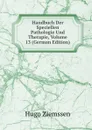 Handbuch Der Speciellen Pathologie Und Therapie, Volume 13 (German Edition) - Hugo Ziemssen