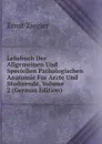 Lehrbuch Der Allgemeinen Und Speciellen Pathologischen Anatomie Fur Arzte Und Studirende, Volume 2 (German Edition) - Ernst Ziegler