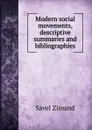 Modern social movements, descriptive summaries and bibliographies - Savel Zimand