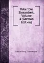 Ueber Die Einsamkeit, Volume 4 (German Edition) - Johann Georg Zimmermann