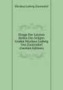 Einige Der Letzten Reden Des Seligen Grafen Nicolaus Ludwig Von Zinzendorf (German Edition) - Nicolaus Ludwig Zinzendorf