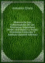 Historia De Los Gobernadores De Las Provincias Argentinas Desde 1810 Hasta La Fecha: Provincias Centrales Y Andinas (Spanish Edition) - Antonio Zinny