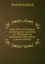 Isaak Iselin Als Padagog: Ein Beitrag Zur Geschichte Der Padagogik Des Achtzehnten Jahrhunderts (German Edition) - Paul Alwin Zinck