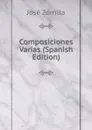 Composiciones Varias (Spanish Edition) - José Zorrilla