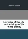 Memoirs of the life and writings of Sir Philip Sidney - Thomas Zouch