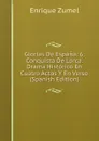 Glorias De Espana: 6, Conquista De Lorca. Drama Historico En Cuatro Actos Y En Verso (Spanish Edition) - Enrique Zumel