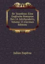 Sir Ysumbras: Eine Englische Romanze Des 14. Jahrhunderts, Volume 15 (German Edition) - Julius Zupitza