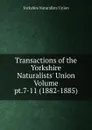 Transactions of the Yorkshire Naturalists. Union Volume pt.7-11 (1882-1885) - Yorkshire Naturalists' Union