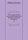 The London Journal of Arts and Sciences, and Repertory of Patent Inventions. 11 - William Newton