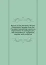 Reports of the President.s Homes Commission. Message from the President.transmitting reports.on improvement of existing houses, and elimination of . regulations, together with resolution - 