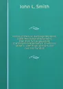 History of the Corn Exchange Regiment, 118th Pennsylvania Volunteers, from their first engagement at Antietam to Appomattox. To which is added a . with maps, portraits, and over one hundred - John L. Smith