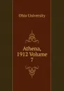 Athena, 1912 Volume 7 - Ohio University