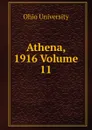 Athena, 1916 Volume 11 - Ohio University