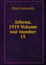 Athena, 1919 Volume war number 15 - Ohio University