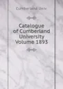 Catalogue of Cumberland University Volume 1893 - Cumberland Univ