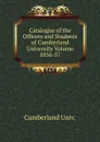 Catalogue of the Officers and Students of Cumberland University Volume 1856-57 - Cumberland Univ