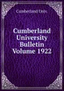 Cumberland University Bulletin Volume 1922 - Cumberland Univ