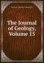 The Journal of Geology, Volume 15 - Thomas Chrowder Chamberlin
