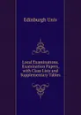 Local Examinations. Examination Papers, with Class Lists and Supplementary Tables - Edinburgh Univ