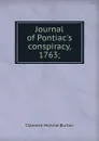 Journal of Pontiac.s conspiracy, 1763; - Clarence Monroe Burton