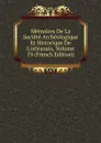 Memoires De La Societe Archeologique Et Historique De L.orleanais, Volume 19 (French Edition) - 