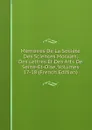 Memoires De La Societe Des Sciences Morales, Des Lettres Et Des Arts De Seine-Et-Oise, Volumes 17-18 (French Edition) - 
