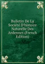 Bulletin De La Societe D.histoire Naturelle Des Ardennes (French Edition) - 