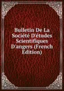 Bulletin De La Societe D.etudes Scientifiques D.angers (French Edition) - 