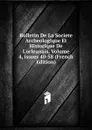 Bulletin De La Societe Archeologique Et Historique De L.orleanais, Volume 4,.issues 40-58 (French Edition) - 