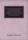Dictionnaire Topographique Du Departement De L.herault Comprenant Les Noms De Lieu Anciens Et Modernes, Issue 6,.volume 11 (French Edition) - Eugène Thomas