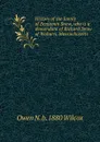 History of the family of Benjamin Snow, who is a descendant of Richard Snow of Woburn, Massachusetts - Owen N. b. 1880 Wilcox