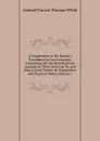 A Supplement to Mr. Barton.s Precedents in Conveyancing: Containing All the Miscellaneous Assurances There Referred To, and Also a Great Variety of . Expanatory and Practical Notes, Volume 1 - Samuel Francis Thomas Wilde