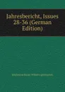 Jahresbericht, Issues 28-36 (German Edition) - Städtisches Kaiser Wilhelm-gymnasium