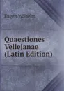Quaestiones Vellejanae (Latin Edition) - Eugen Wilhelm