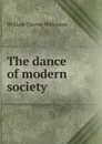 The dance of modern society. - William Cleaver Wilkinson