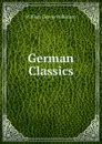 German Classics - William Cleaver Wilkinson