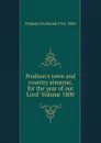 Poulson.s town and country almanac, for the year of our Lord  Volume 1800 - Poulson Zachariah 1761-1844