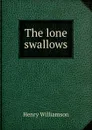 The lone swallows - Henry Williamson