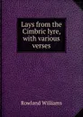 Lays from the Cimbric lyre, with various verses - Rowland Williams