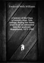 A history of the Class of seventy-nine, Yale college, during the thirty years from its admission into the academic department, 1875-1905 - Frederick Wells Williams