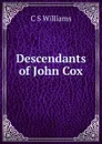 Descendants of John Cox - C S Williams