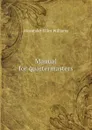 Manual for quartermasters - Alexander Elliot Williams