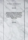 Missions needful to the higher blessedness of the churches. A discourse at the anniversary of the Society of Inquiry of the Union Theological Seminary . May 4, 1856 - William R. Williams