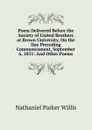 Poem Delivered Before the Society of United Brothers at Brown University, On the Day Preceding Commencement, September 6, 1831: And Other Poems - Willis Nathaniel Parker