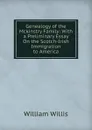 Genealogy of the Mckinstry Family: With a Preliminary Essay On the Scotch-Irish Immigration to America - William Willis