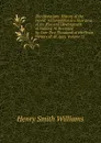 The Historians. History of the World: A Comprehensive Narrative of the Rise and Development of Nations As Recorded by Over Two Thousand of the Great Writers of All Ages, Volume 25 - Henry Smith Williams