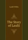 The Story of Laulii - Laulii Willis